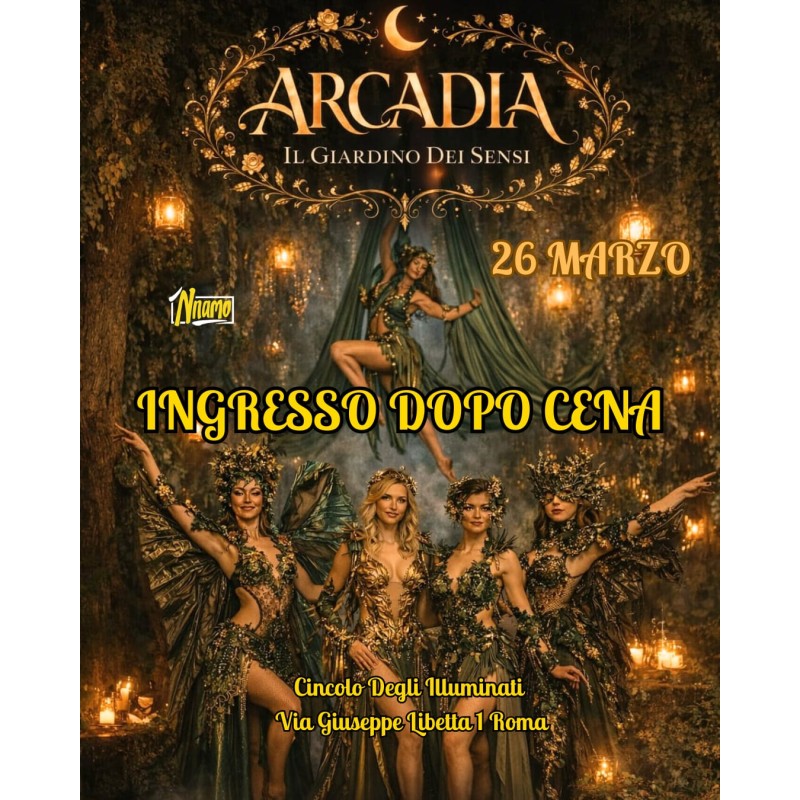 Nnamo presenta ARCADIA: Ingresso Dopo Cena
